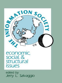 The Information Society (Economic, Social, and Structural Issues) - 9780805820119 by Jerry L. Salvaggio, 9780805820119