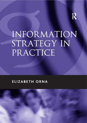 Information Strategy in Practice by Elizabeth Orna, 9780566085796
