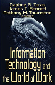 Information Technology and the World of Work - 9780765808202 by Daphne Gottlieb Taras, James T. Bennett, Anthony M. Townsend, 9780765808202
