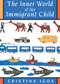 The Inner World of the Immigrant Child by Cristina Igoa, 9780805880137