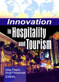 Innovation in Hospitality and Tourism - 9780789032713 by Mike Peters, 9780789032713