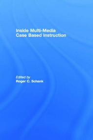 Inside Multi-Media Case Based Instruction - 9780805825381 by Roger C. Schank, 9780805825381