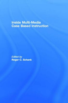 Inside Multi-Media Case Based Instruction - 9780805825381 by Roger C. Schank, 9780805825381