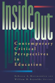 inside/out (Contemporary Critical Perspectives in Education) by Rebecca A. Martusewicz, William M. Reynolds, 9780805880045