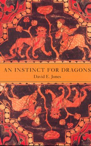 An Instinct for Dragons by David E. Jones, 9780415937290