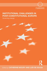 Institutional Challenges in Post-Constitutional Europe (Governing Change) - 9780415845144 by Catherine Moury, Luís de Sousa, 9780415845144
