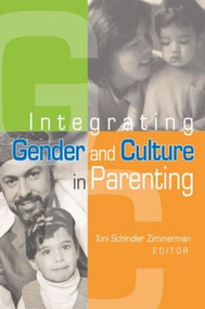 Integrating Gender and Culture in Parenting - 9780789022424 by Toni Schindler Zimmerman, 9780789022424