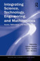 Integrating Science, Technology, Engineering, and Mathematics (Issues, Reflections, and Ways Forward) - 9780415897570 by Léonie Rennie, Grady Venville, John Wallace, 9780415897570