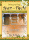 Integrating Spirit and Psyche (Using Women's Narratives in Psychotherapy) - 9780789012104 by Mary Pat Henehan, Harold G Koenig, 9780789012104