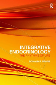 Integrative Endocrinology (The Rhythms of Life) by Donald R Beans, 9780789037060