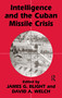 Intelligence and the Cuban Missile Crisis by James G. Blight, David A. Welch, 9780714644356