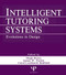 Intelligent Tutoring Systems (Evolutions in Design) - 9780805806830 by Hugh Burns, Carol A. Luckhardt, James W. Parlett, Carol L. Redfield, 9780805806830
