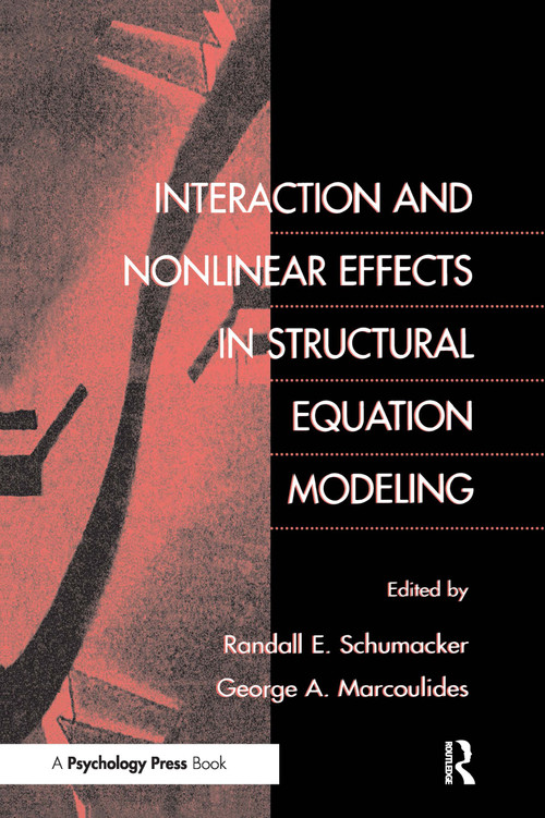 Interaction and Nonlinear Effects in Structural Equation Modeling - 9780805829518 by Randall E. Schumacker, George A. Marcoulides, 9780805829518