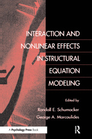 Interaction and Nonlinear Effects in Structural Equation Modeling - 9780805829518 by Randall E. Schumacker, 9780805829518