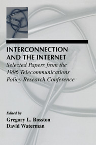 Interconnection and the Internet (Selected Papers From the 1996 Telecommunications Policy Research Conference) - 9780805828481 by Gregory L. Rosston, David Waterman, 9780805828481