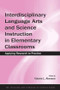 Interdisciplinary Language Arts and Science Instruction in Elementary Classrooms (Applying Research to Practice) - 9780805860030 by Valarie L. Akerson, 9780805860030
