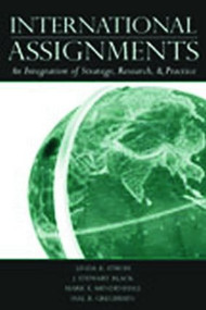 International Assignments (An Integration of Strategy, Research, and Practice) - 9780805850505 by Linda K. Stroh, J. Stewart Black, Mark E. Mendenhall, Hal B. Gregersen, 9780805850505
