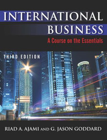 International Business (Theory and Practice) by Riad Ajami, Jason G Goddard, 9780765631343