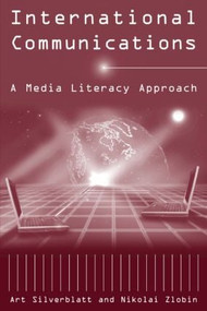 International Communications (A Media Literacy Approach) - 9780765609755 by Art Silverblatt, Nikolai Zlobin, 9780765609755