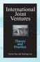International Joint Ventures (Theory and Practice) by Aimin Yan, Yadong Luo, 9780765604743