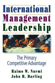 International Management Leadership (The Primary Competitive Advantage) - 9780789002600 by Erdener Kaynak, John R Darling, 9780789002600