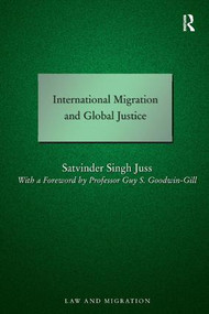 International Migration and Global Justice - 9780754672890 by Satvinder Juss, 9780754672890