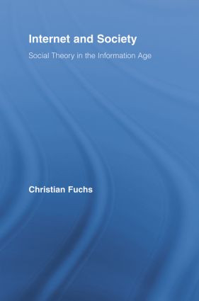 Internet and Society (Social Theory in the Information Age) - 9780415889926 by Christian Fuchs, 9780415889926