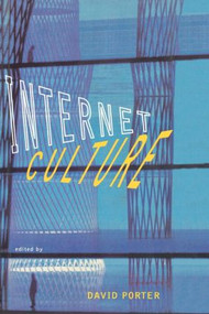 Internet Culture - 9780415916844 by David Porter, 9780415916844