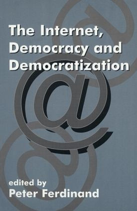 The Internet, Democracy and Democratization - 9780714681146 by Peter Ferdinand, 9780714681146