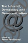 The Internet, Democracy and Democratization - 9780714681146 by Peter Ferdinand, 9780714681146
