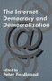The Internet, Democracy and Democratization - 9780714681146 by Peter Ferdinand, 9780714681146