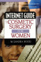 Internet Guide to Cosmetic Surgery for Women by M Sandra Wood, 9780789010674