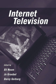 Internet Television - 9780805843064 by Eli M. Noam, Jo Groebel, Darcy Gerbarg, 9780805843064