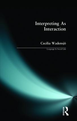 Interpreting As Interaction - 9780582289109 by Cecilia Wadensjo, 9780582289109