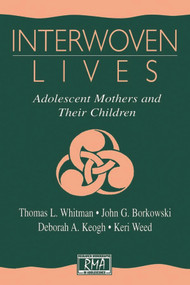 Interwoven Lives (Adolescent Mothers and Their Children) by Keri Weed, 9780805831283