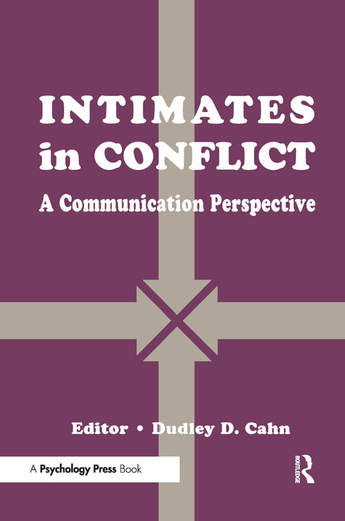 intimates in Conflict (A Communication Perspective) by Dudley D. Cahn, 9780805811698