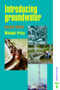 Introducing Groundwater - 9780748743711 by Michael Price, 9780748743711