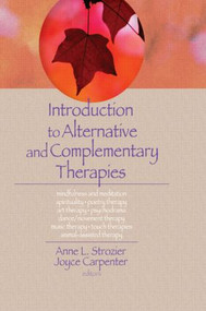 Introduction to Alternative and Complementary Therapies by Terry S Trepper, Anne Strozier, Joyce E Carpenter, Lorna L Hecker, 9780789022066