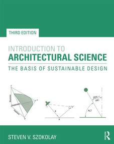 Introduction to Architectural Science (The Basis of Sustainable Design) by Steven V. Szokolay, 9780415824989