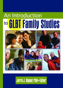 An Introduction to GLBT Family Studies - 9780789024978 by J Jerry Bigner, 9780789024978