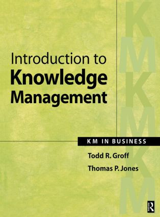 Introduction to Knowledge Management - 9780750677288 by Todd Groff, Thomas Jones, 9780750677288