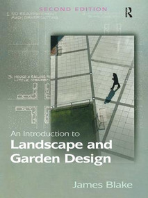 An Introduction to Landscape and Garden Design by James Blake, 9780754674863