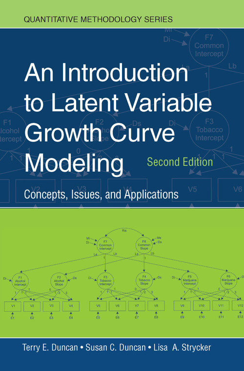 An Introduction to Latent Variable Growth Curve Modeling (Concepts, Issues, and Application, Second Edition) - 9780805855470 by Terry E. Duncan, Susan C. Duncan, Lisa A. Strycker, 9780805855470