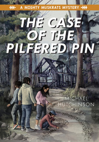 The Case of the Pilfered Pin by Michael Hutchinson, 9781772603705