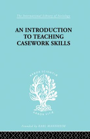 A Introduction to Teaching Casework Skills - 9780415863193 by Jean S. Heywood, 9780415863193