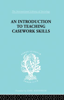 A Introduction to Teaching Casework Skills - 9780415863193 by Jean S. Heywood, 9780415863193