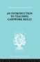A Introduction to Teaching Casework Skills - 9780415863193 by Jean S. Heywood, 9780415863193