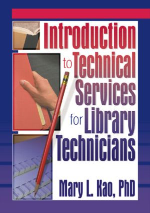 Introduction to Technical Services for Library Technicians - 9780789014894 by Ruth C Carter, Mary L Kao, 9780789014894