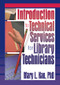 Introduction to Technical Services for Library Technicians - 9780789014894 by Ruth C Carter, Mary L Kao, 9780789014894