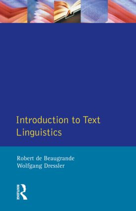 Introduction to Text Linguistics by Robert De Beaugrande, Wolfgang U. Dressler, 9780582554856